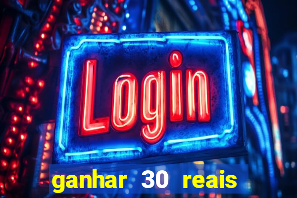 ganhar 30 reais agora no pix